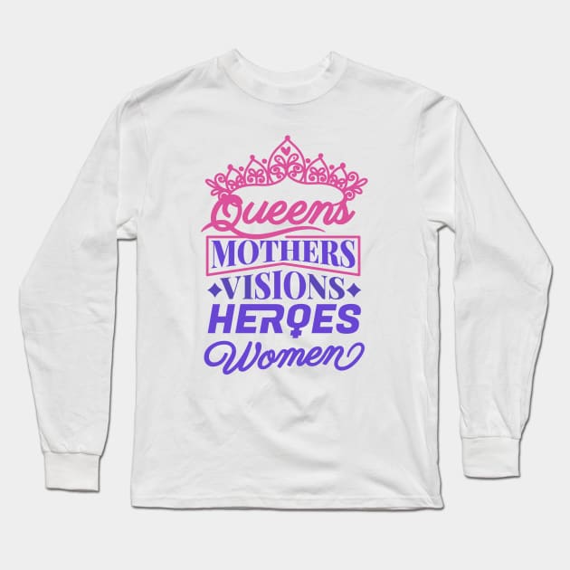 Queen of Everything | Inspiring Mom Quote | Mothers Day Gifts | Mom Gift Ideas Long Sleeve T-Shirt by mschubbybunny